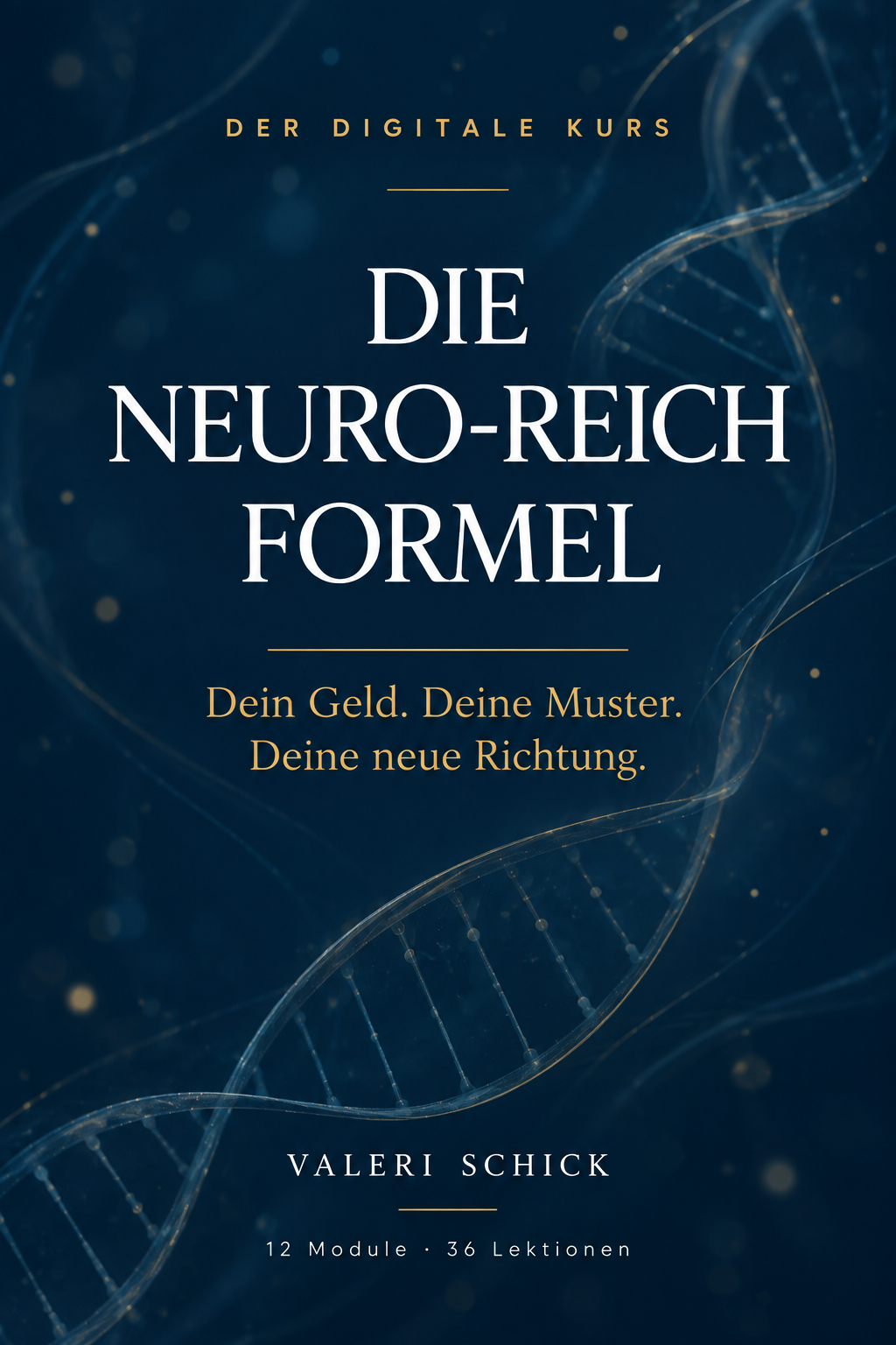 Kurscover Die Neuro-Reich-Formel von Valeri Schick, mit zwölf Modulen und 36 Lektionen.