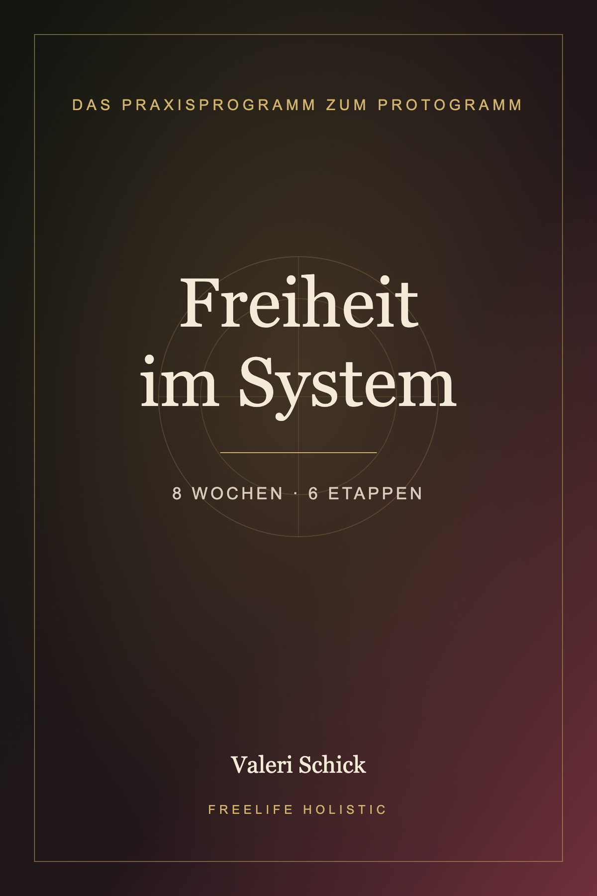 Freiheit im System – Das Praxisprogramm zum Protogramm. Original-Titelbild aus der FreeLife Bibliothek.