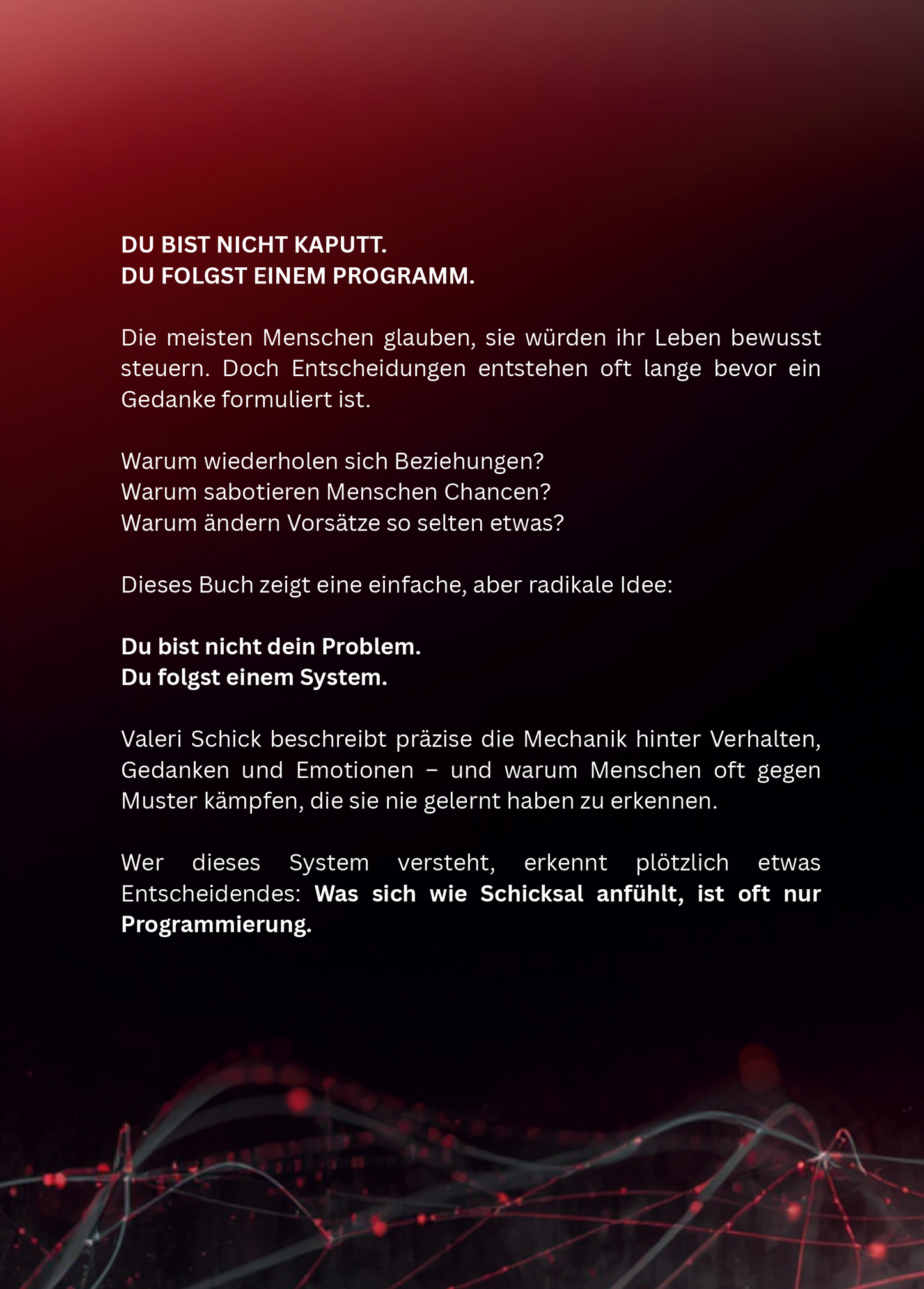 DU BIST NICHT KAPUTT – NUR FALSCH VERDRAHTET: Warum du tust, was du tust – und wie du aufhörst, es für dein Schicksal zu halten – Buchcover