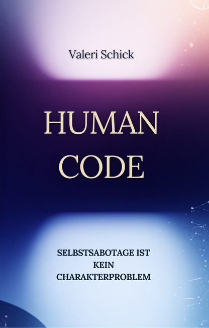 HUMAN CODE: Selbstsabotage ist kein Charakterproblem – Buchcover