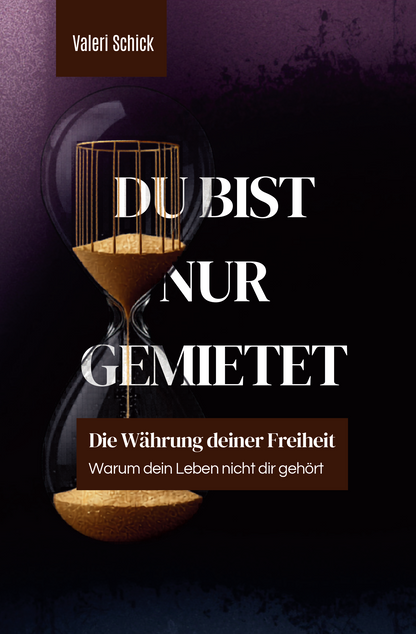 DU BIST NUR GEMIETET: Warum dein Leben nicht dir gehört und was dein Nervensystem längst weiß – Buchcover